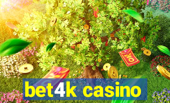 bet4k casino